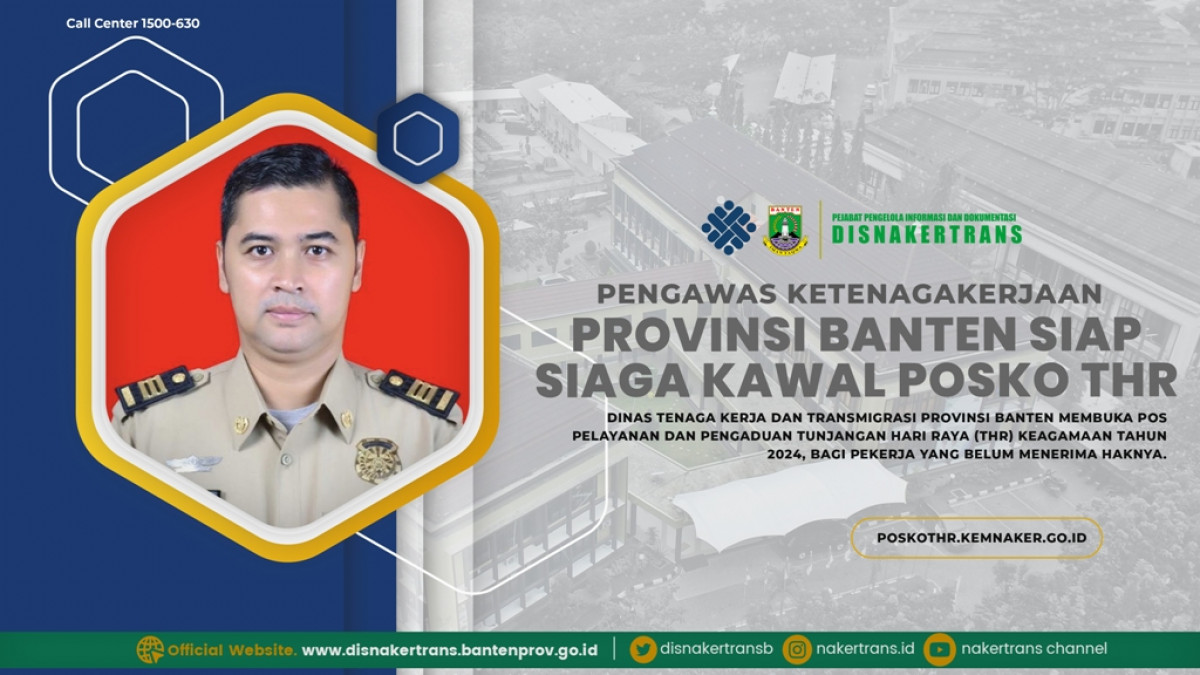 Pengawas Ketenagakerjaan Provinsi Banten Siap Siaga Kawal Posko THR